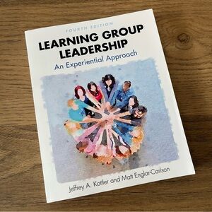 Learning Group Leadership: An Experiential Approach 4th Ed. Jeffrey Kottler NEW